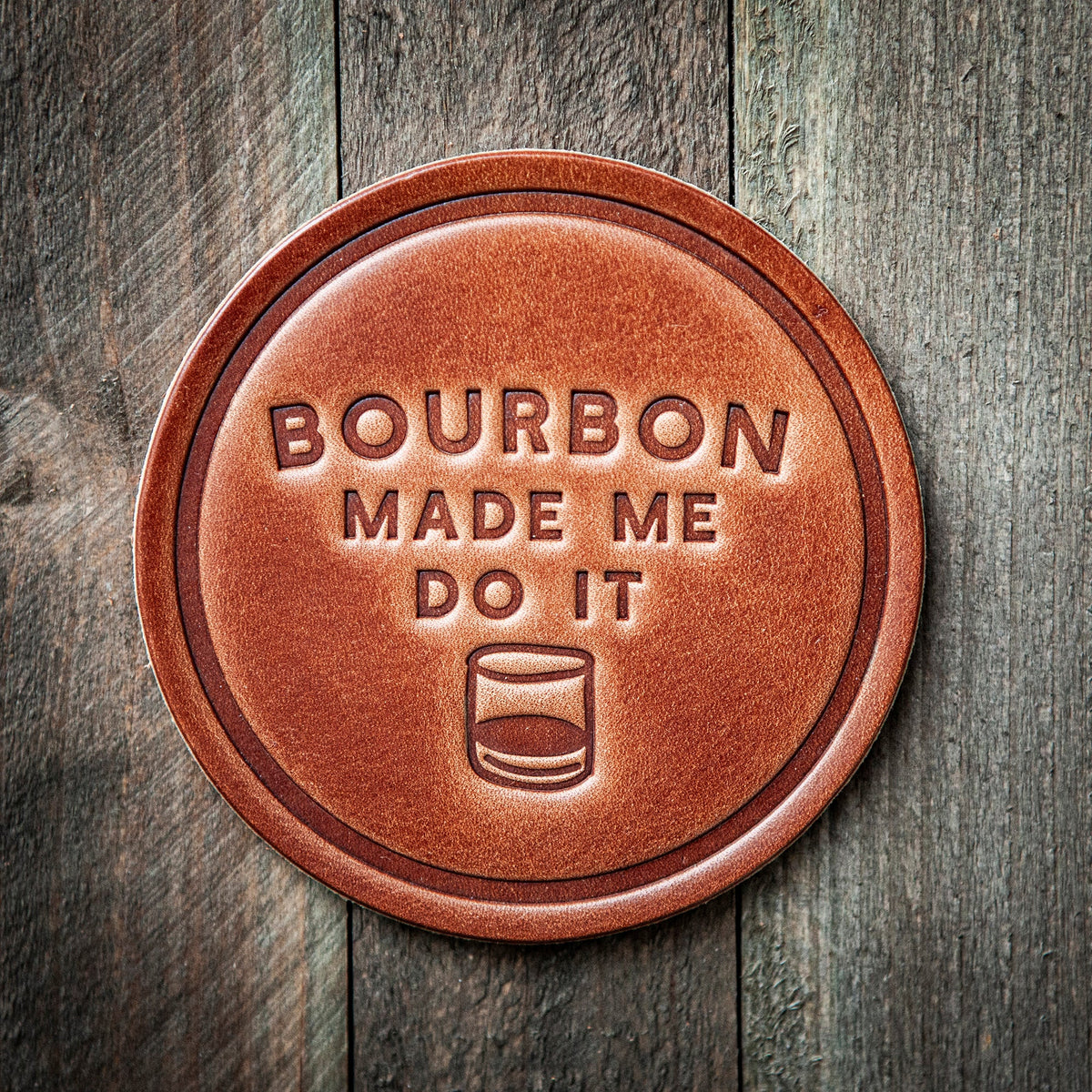 Bourbon Made Me Do It Leather Coaster