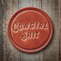 Cowgirl Shit Leather Coaster