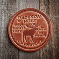 Jackson Hole Wyoming Moose Leather Coaster