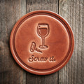 Screw It Wine Glass Corkscrew Leather Coaster